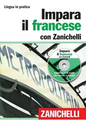 Impara il francese con Zanichelli. Con 2 CD Audio