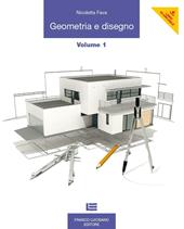 Geometria e disegno. Con espansione online. Vol. 1