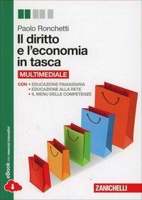 Il diritto e l'economia in tasca. Volume unico. Per le Scuole superiori. - Paolo Ronchetti - Libro Zanichelli 2014 | Libraccio.it