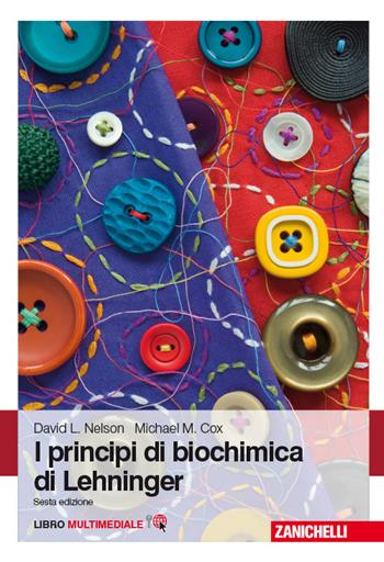 I principi di biochimica di Lehninger. Con Contenuto digitale (fornito elettronicamente) - David L. Nelson, Michael M. Cox - Libro Zanichelli 2014 | Libraccio.it