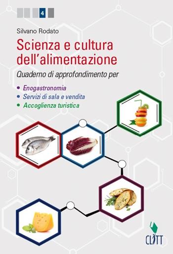 Scienza e cultura dell'alimentazione. Quaderno di aapprofondimento. - Silvano Rodato - Libro Clitt 2013 | Libraccio.it