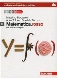 Matematica.rosso. Con Maths in english. Con e-book. Con espansione online. Vol. 5 - Massimo Bergamini, Anna Trifone, Graziella Barozzi - Libro Zanichelli 2013 | Libraccio.it
