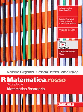 Matematica.rosso. Modulo R. Matematica finanziaria. Con e-book. Con espansione online - Massimo Bergamini, Graziella Barozzi, Anna Trifone - Libro Zanichelli 2022 | Libraccio.it