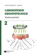 Laboratorio odontotecnico. Con Contenuto digitale (fornito elettronicamente). Vol. 2: Tecniche proteistiche - Andrea De Benedetto, Luigi Galli - Libro Franco Lucisano Editore 2019 | Libraccio.it