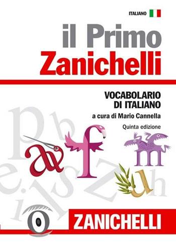 Il primo Zanichelli. Vocabolario di italiano  - Libro Zanichelli 2010 | Libraccio.it