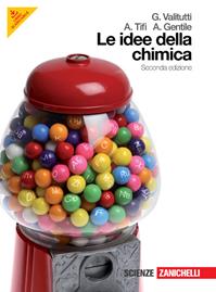 Idee della chimica. Volume unico. Per le Scuole superiori. - Giuseppe Valitutti, Alfredo Tifi, Antonino Gentile - Libro Zanichelli 2009 | Libraccio.it