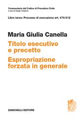 Art. 474-512. Titolo esecutivo e precetto. Espropriazione forzata in generale