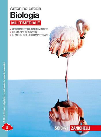 Biologia. Per le Scuole superiori. - Antonino Letizia - Libro Zanichelli 2015 | Libraccio.it
