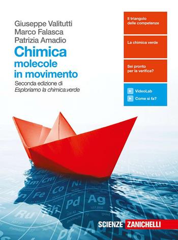 Chimica: molecole in movimento. Volume unico. Con Contenuto digitale (fornito elettronicamente) - Giuseppe Valitutti, Marco Falasca, Patrizia Amadio - Libro Zanichelli 2017 | Libraccio.it