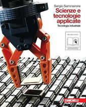 Scienze e tecnologie applicate. Tecnologia industriale. Con espansione online