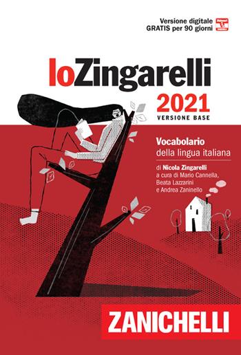 Lo Zingarelli 2021. Vocabolario della lingua italiana. Versione base. Con Contenuto digitale (fornito elettronicamente) - Nicola Zingarelli - Libro Zanichelli 2020, I grandi dizionari | Libraccio.it