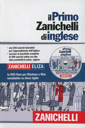 Il primo Zanichelli di inglese. Con DVD-ROM - Michela Clari, Lucia Cortese, Roberta Martignon Burgholte - Libro Zanichelli 2012 | Libraccio.it