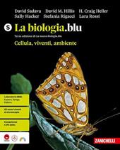 La biologia.blu. Cellula, viventi, ambiente. Per le Scuole superiori