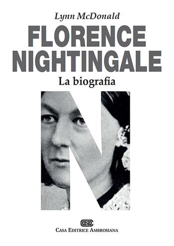 Florence Nightingale. La biografia - Lynn McDonald - Libro CEA 2020 | Libraccio.it