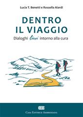 Dentro il viaggio. Dialoghi lievi intorno alla cura