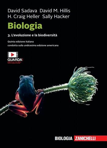 Biologia. Vol. 3: L' evoluzione e la biodiversità - David Sadava, David M. Hillis, H. Craig Heller - Libro Zanichelli 2019 | Libraccio.it