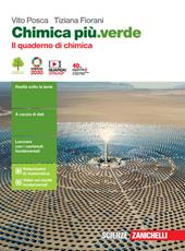 Chimica più.verde. Il quaderno di chimica. Per le Scuole superiori. Con espansione online