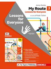 My Route. Lessons for everyone. Per la Scuola media. Con Contenuto digitale (fornito elettronicamente). Vol. 1