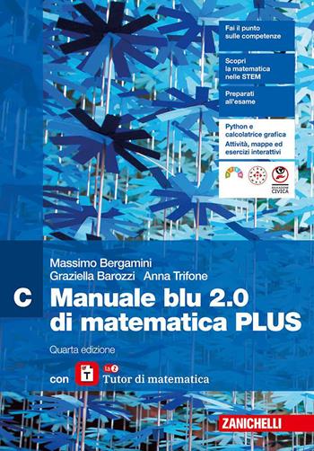 Manuale blu 2.0 di matematica. Ediz. PLUS. Con laZ Tutor. Per le Scuole superiori. - Massimo Bergamini, Graziella Barozzi, Anna Trifone - Libro Zanichelli 2025 | Libraccio.it