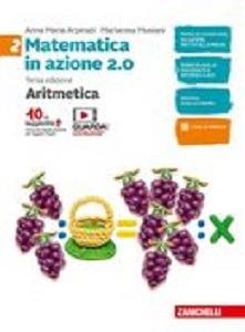 Matematica in azione. Aritmetica-Geometria. Per la Scuola media. (fornito elettronicamente). Vol. 2 - Anna Maria Arpinati, Mariarosa Musiani - Libro Zanichelli 2017 | Libraccio.it