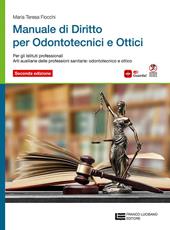 Manuale di diritto per odontotecnici e ottici. Per le Scuole superiori