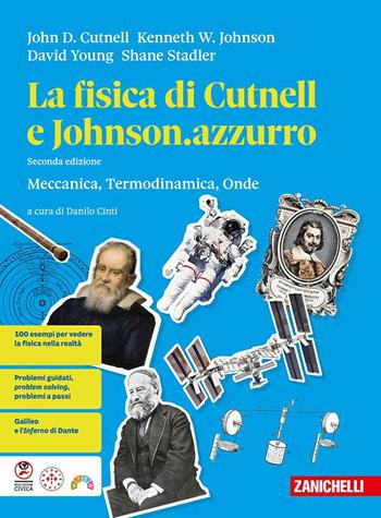 La fisica di Cutnell e Johnson.azzurro. Meccanica, termodinamica, onde. Per la 2ª classe delle Scuole superiori - John D. Cutnell, Kenneth W. Johnson, David Young - Libro Zanichelli 2025 | Libraccio.it