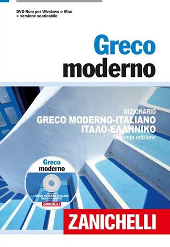 Greco moderno. Dizionario greco moderno-italiano, italiano-greco moderno. Con DVD-ROM  - Libro Zanichelli 2013 | Libraccio.it