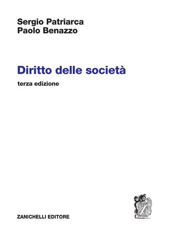 Diritto delle società - Sergio Patriarca, Paolo Benazzo - Libro Zanichelli 2022 | Libraccio.it