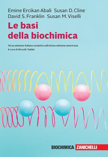 Le basi della biochimica. Con e-book - Emine Ercikan Abali, Susan D. Cline, David S. Franklin - Libro Zanichelli 2023 | Libraccio.it