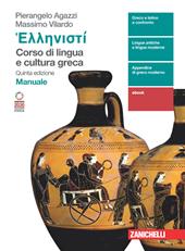 Hellenistì. Corso di lingua e cultura greca. Manuale. Con Contenuto digitale (fornito elettronicamente)