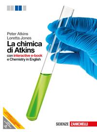 La chimica di Atkins. Volume unico. Con interactive e-book. Con espansione online - Peter William Atkins, Loretta Jones - Libro Zanichelli 2012 | Libraccio.it