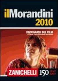 Il Morandini 2010. Dizionario dei film - Laura Morandini, Luisa Morandini, Morando Morandini - Libro Zanichelli 2009 | Libraccio.it