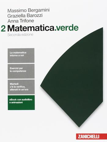 Matematica.verde. Algebra. Geometria. Probabilità. Con Contenuto digitale per accesso on line. Vol. 2 - Massimo Bergamini, Anna Trifone, Graziella Barozzi - Libro Zanichelli 2017 | Libraccio.it