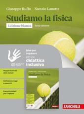 Studiamo la fisica. Ediz. bianca. Idee per imparare. Per le Scuole superiori