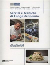 Servizi e tecniche di enogastronomia. Cucina. Per gli Ist. professionali alberghieri. Con espansione online. Vol. 2 - Giorgio Donegani, Giorgio Menaggia, Walter Pedrazzi - Libro Franco Lucisano Editore 2012 | Libraccio.it