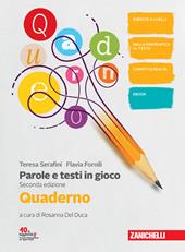 Parole e testi in gioco. Parlare e scrivere bene. Con Quaderno. Con Contenuto digitale (fornito elettronicamente)