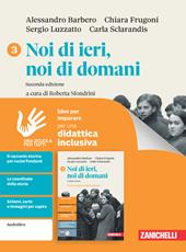 Noi di ieri, noi di domani. Idee per imparare. Per le Scuole superiori. Vol. 3