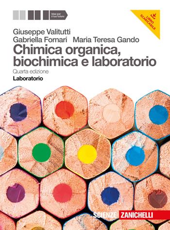 Chimica organica biochimica e laboratorio. Per gli Ist. Tecnici e professionali. - Giuseppe Valitutti, Gabriella Fornari, Maria Teresa Gando - Libro Zanichelli 2012 | Libraccio.it