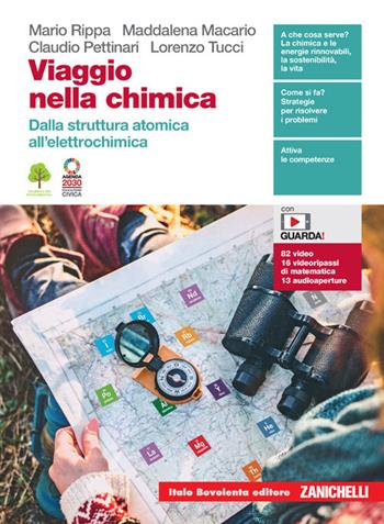 Viaggio nella chimica. Dalla struttura atomica all'elettrochimica. Per le Scuole superiori. per download - Mario Rippa, Maddalena Macario, Claudio Pettinari - Libro Zanichelli 2021 | Libraccio.it