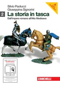 La storia in tasca. Per le Scuole superiori. Vol. 2: Dall'impero romano all'alto Medioevo - Silvio Paolucci, Giuseppina Signorini - Libro Zanichelli 2011 | Libraccio.it