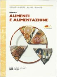 Nuovo alimenti e alimentazione. Vol. 2 - Giorgio Donegani, Giorgio Menaggia - Libro Franco Lucisano Editore 2004 | Libraccio.it