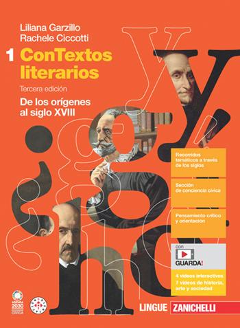 ConTextos literarios. Per le Scuole superiori. Vol. 1: De los orígines al siglo XVIII - Liliana Garzillo, Rachele Ciccotti - Libro Zanichelli 2024 | Libraccio.it