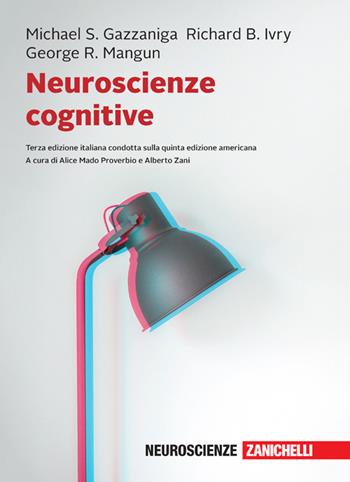 Neuroscienze cognitive. Con Contenuto digitale per download - Michael S. Gazzaniga, Richard B. Ivry, George R. Mangun - Libro Zanichelli 2021 | Libraccio.it