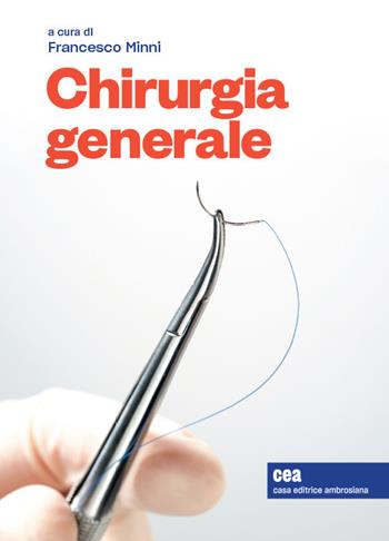 Chirurgia generale. Con e-book. Con espansione online  - Libro CEA 2019 | Libraccio.it