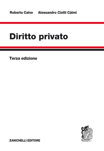 Diritto privato - Roberto Calvo, Alessandro Ciatti Càimi - Libro Zanichelli 2017 | Libraccio.it