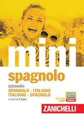 Il mini di spagnolo. Dizionario spagnolo-italiano, italiano-spagnolo. Con Contenuto digitale (fornito elettronicamente)