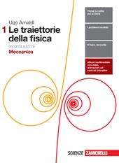 Le traiettorie della fisica. Con e-book. Con espansione online. Vol. 1: Meccanica.