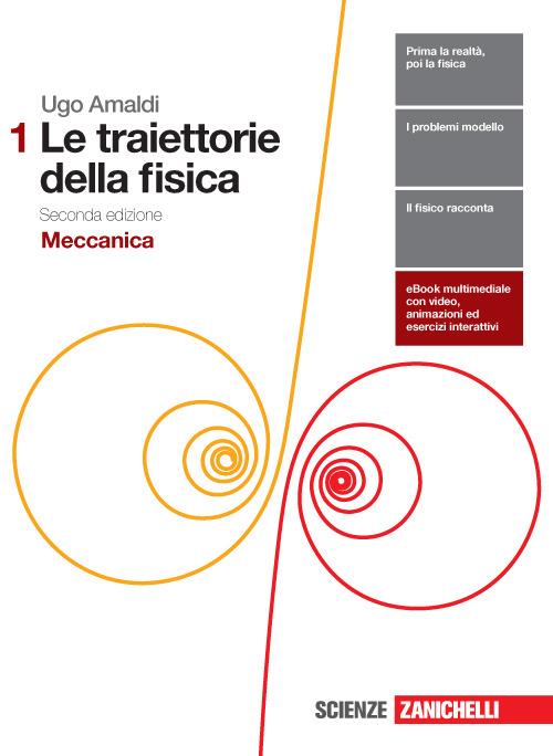 Le traiettorie della fisica. Con e-book. Con espansione online. Vol. 1:  Meccanica. - Ugo Amaldi - Libro
