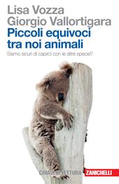 Piccoli equivoci tra noi animali. Siamo sicuri di capirci con le altre specie?