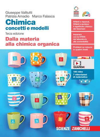 Chimica: concetti e modelli. Dalla materia alla chimica organica. (fornito elettronicamente) - Giuseppe Valitutti, Patrizia Amadio, Marco Falasca - Libro Zanichelli 2023 | Libraccio.it